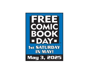 Celebrate Free Comic Book Day on May 3rd - Get Your Free Comic!