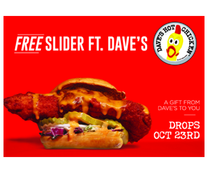 Claim Your Free Dave’s Hot Chicken Slider - One Day Only!